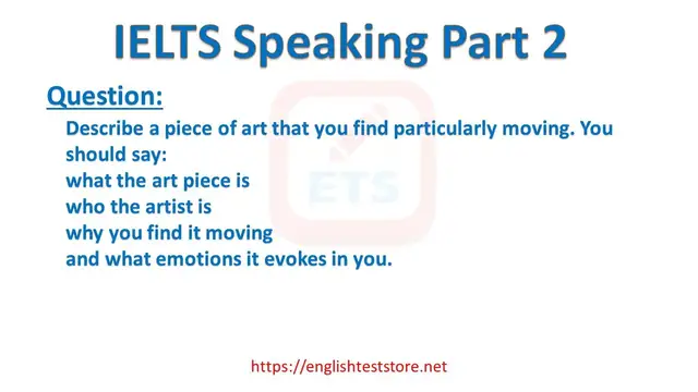 Video thumbnail for IELTS Speaking Part 2: Describe a piece of art that you find particularly moving.