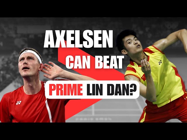 Video thumbnail for Why Prime Axelsen Can Beat Prime Lin Dan