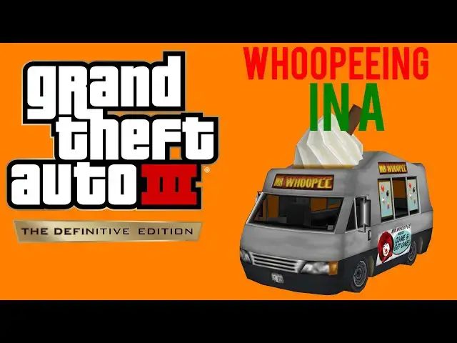 'Video thumbnail for GTA III: Definitive Edition: It's called Mr Whoopee for a reason!.....'