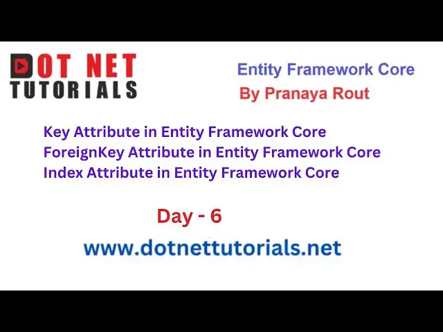 Video thumbnail for Key Attribute | Foreign Key Attribute | Index Attribute in Entity Framework Core | Dot Net Tutorials