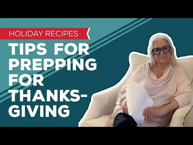 Video thumbnail for Holiday Cooking & Baking Recipes: Tips for Prepping for Thanksgiving Dinner