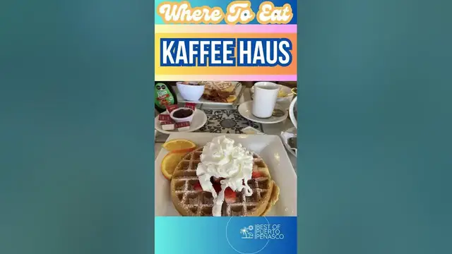 'Video thumbnail for Where To Eat Kaffee Hause Rocky Point Mexico Puerto Penasco'