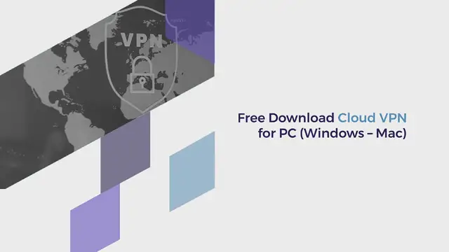 Video thumbnail for Free Download Cloud VPN for PC (Windows – Mac)