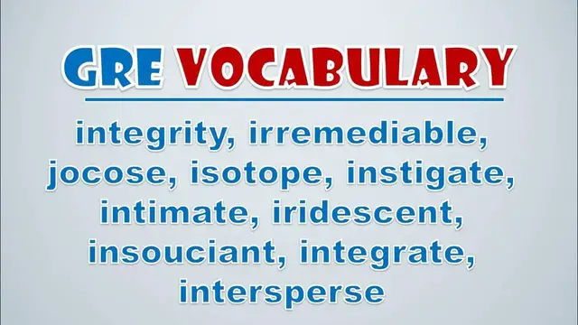 Video thumbnail for GRE Vocabulary: Integrity, Irremediable, Jocose, Isotope, Instigate, Intimate, Iridescent