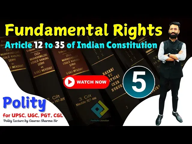 'Video thumbnail for Fundamental Rights - Article 12 to 35 of Indian Constitution  #ParikshaJunction #FundamentalRights 5'