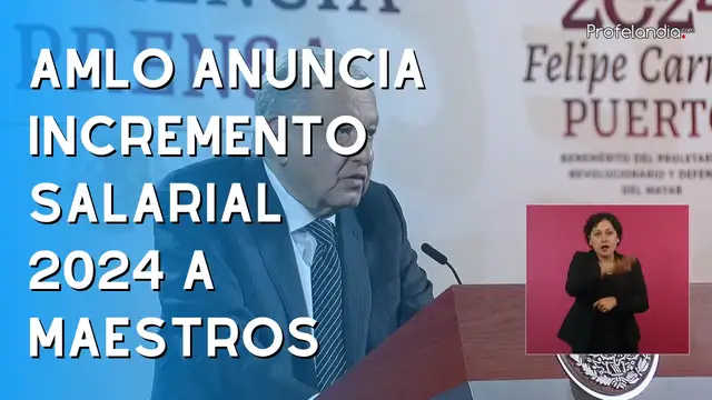 Video thumbnail for Así el anuncio de AMLO sobre incremento salarial 2024 a maestros