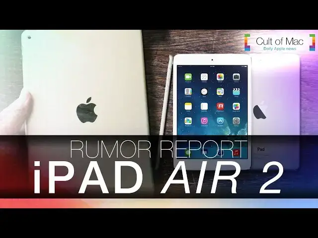 'Video thumbnail for Rumor Report: iPad Air 2'