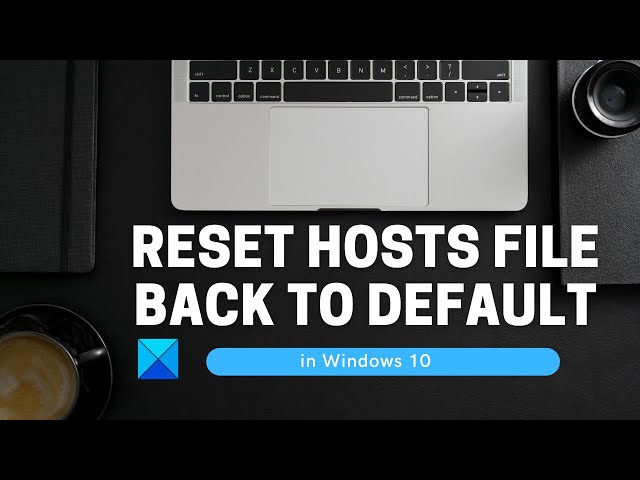 Video thumbnail for How to reset Hosts file back to default in Windows 11