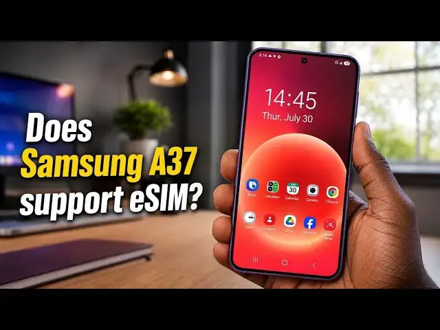 Video thumbnail for Does Samsung Galaxy A37 5G Support eSIM?