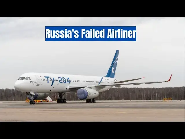 'Video thumbnail for What Happened to the Tupolev Tu-204?'
