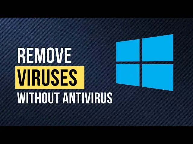 'Video thumbnail for How to Remove Viruses from Windows 10 and 11 Without Antivirus (Step by Step)'