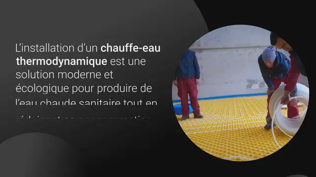 Video thumbnail for Installer un chauffe-eau thermodynamique : économie d’énergie et confort au quotidien