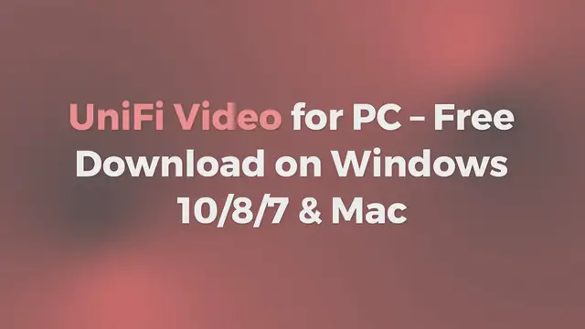 Video thumbnail for UniFi Video for PC – Free Download on Windows 10/8/7 & Mac