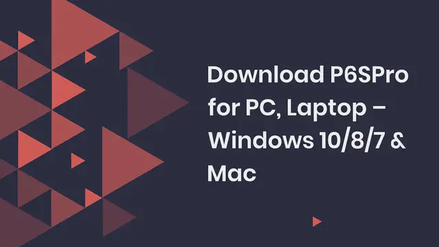 Video thumbnail for Download P6SPro for PC, Laptop – Windows 10/8/7 & Mac