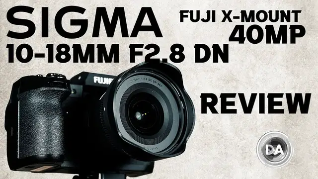 Sigma 10-18mm F2.8 DN X-Mount (40MP) Review - DustinAbbott.net