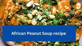 Video thumbnail for African Peanut Soup recipe