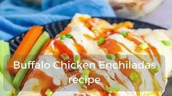 Video thumbnail for Buffalo Chicken Enchiladas recipe