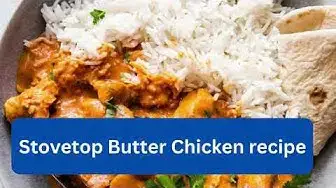 Video thumbnail for Stovetop Butter Chicken recipe