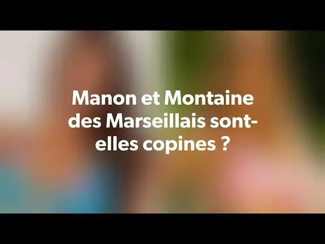 'Video thumbnail for Manon et Montaine des Marseillais sont-elles copines ?'