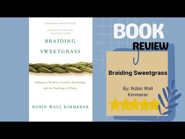 Video thumbnail for Braiding Sweetgrass by Robin Wall Kimmerer: A Profound Book Review