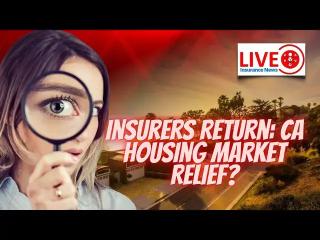 'Video thumbnail for Insurers Return: CA Housing Market Relief?'