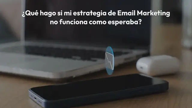 Video thumbnail for ¿Qué hago si mi estrategia de Email Marketing no funciona como esperaba?