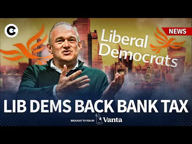 'Video thumbnail for Why Ed Davey's Lib Dems want a bank tax'