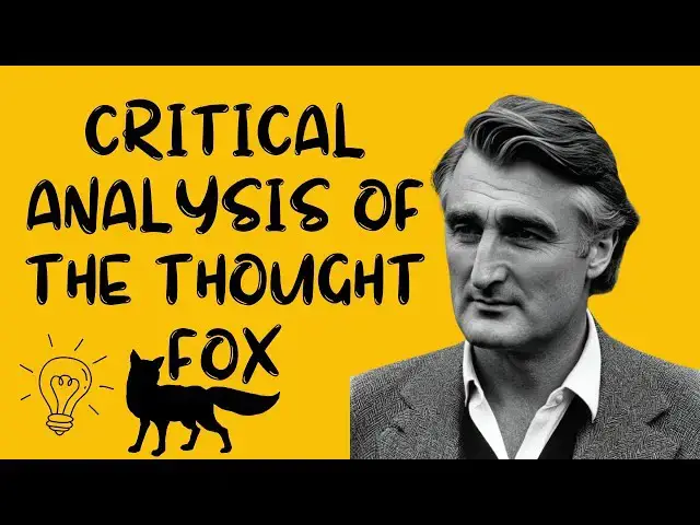 Video thumbnail for Critical Analysis of The Thought Fox | A Poem by Ted Hughes