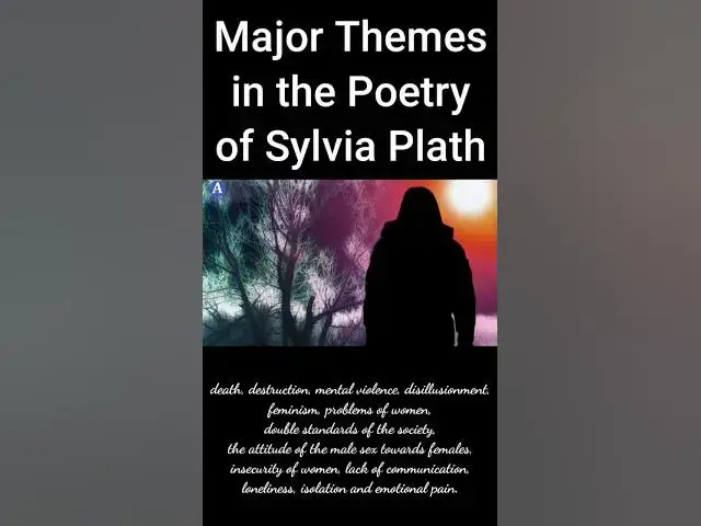 Video thumbnail for Major Themes in the Poetry of Sylvia Plath | Her Vision