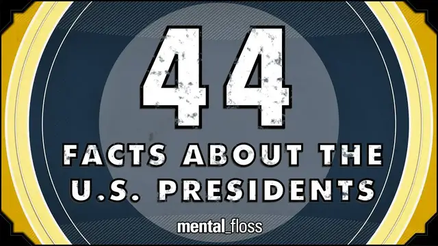 Video thumbnail for 44 Facts About the U.S. Presidents - mental_floss on YouTube (Ep.52)