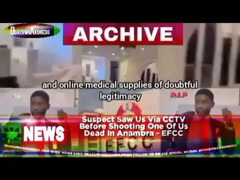 Video thumbnail for Suspect Saw Us Via CCTV Before Shooting One Of Us Dead In Anambra - EFCC