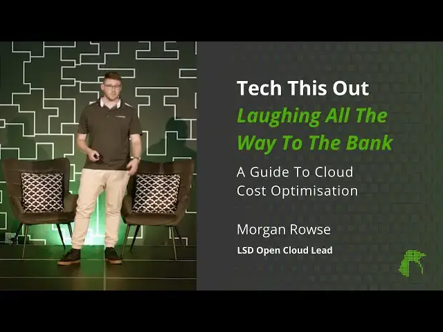 Video thumbnail for Laughing All The Way To The Bank - A Guide To Cloud Cost Optimisation by Morgan Rowse