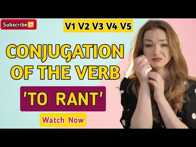 'Video thumbnail for Conjugation English Verb to Rant | V1 V2 V3 V4 V5 Form of Rant'