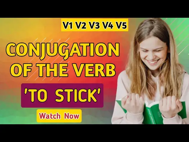 'Video thumbnail for Conjugation English Verb to Stick | V1 V2 V3 V4 V5 Form of Stick'