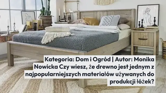 Video thumbnail for Dlaczego warto wybrać łóżka drewniane?