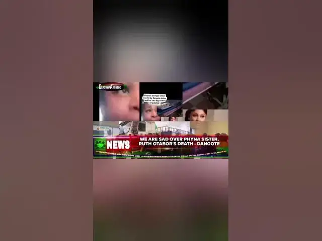 Video thumbnail for We Are Sad Over Phyna Sister, Ruth Otabor's Death - Dangote