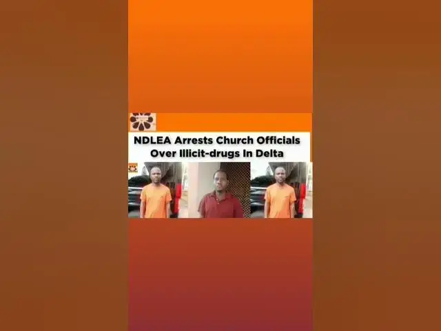 Video thumbnail for NDLEA Arrests Church Officials Over Illicit-drugs In Delta ~ OsazuwaAkonedo