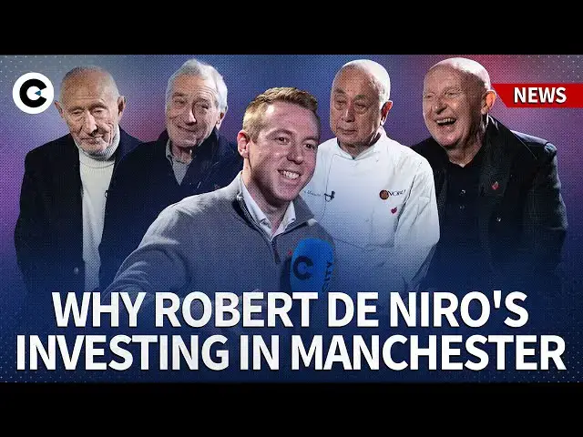 'Video thumbnail for Why Robert De Niro is investing in Manchester'
