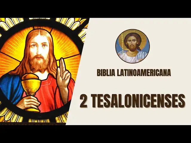 Video thumbnail for 2 Tesalonicenses - Segunda Venida y Día del Señor - Biblia Latinoamericana