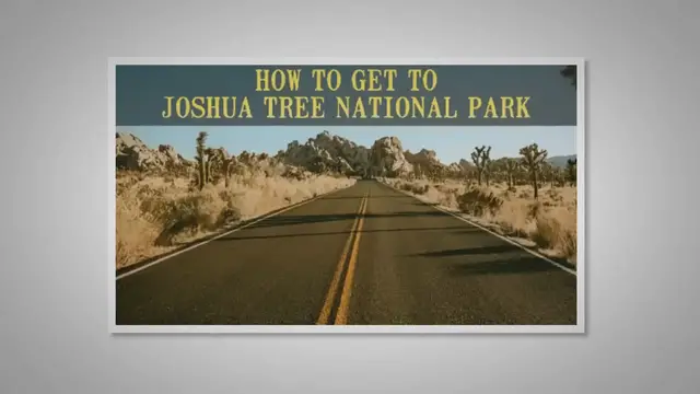 Video thumbnail for How to Get to Joshua Tree National Park, CA