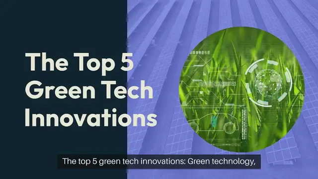 Video thumbnail for The top 5 green tech innovations