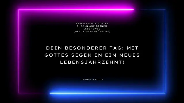 Video thumbnail for Psalm 91: Mit Gottes Engeln auf deinem Lebensweg (Geburtstagswünsche) (Hinreißend)  : Geburtstagswünsche / Glückwünsche / Glückwunsch Religion & Belief - Christlich - Geburtstagsgruß, Geburtstagsgrüße, Wunsch, Wünsche, Geburtstagswunsch, Glückwunsch, Gebu