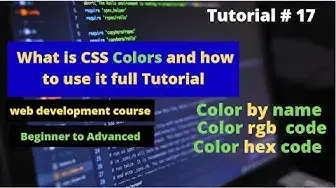 Video thumbnail for What is css  color and how to use it  | web development course | tutorial no 17.