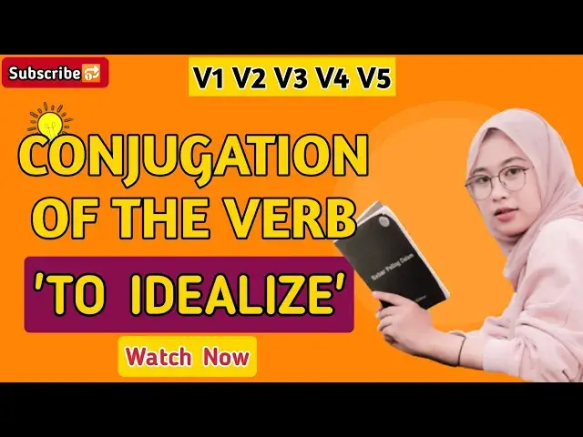 Video thumbnail for Conjugation English Verb to IDEALIZE | V1 V2 V3 V4 V5 Form of IDEALIZE