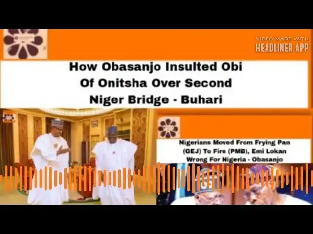 Video thumbnail for How Obasanjo Insulted Obi Of Onitsha Over Second Niger Bridge - Buhari ~ OsazuwaAkonedo
