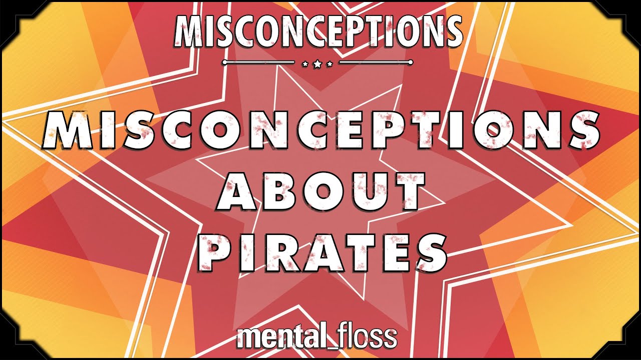 Video thumbnail for Misconceptions about Pirates - mental_floss on YouTube (Ep. 47) | Mental Floss