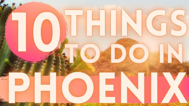 'Video thumbnail for 10 Things To Do in Phoenix Arizona!!'