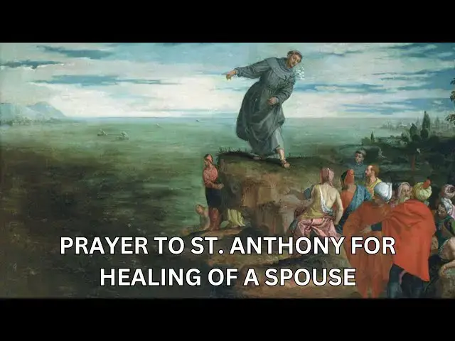 'Video thumbnail for Prayer to St Anthony for Healing of a Spouse'
