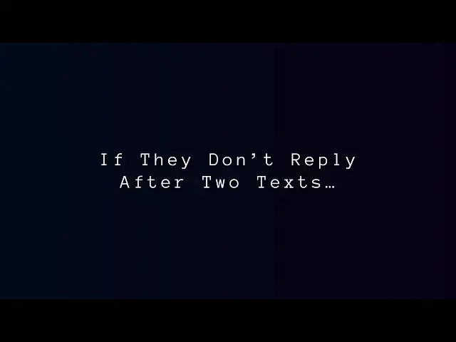 Video thumbnail for If They Don’t Reply After Two Texts… | Facts & Quotes