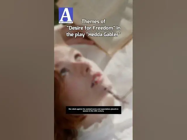 Video thumbnail for Desire for Freedom | Hedda Gabler Themes | Henrik Ibsen